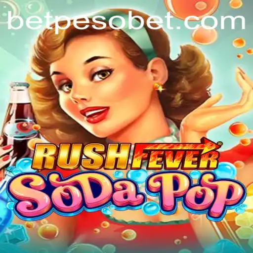 Exploring the Exciting World of RushFeverSodaPop and PesoBet